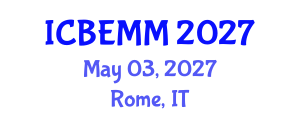 International Conference on Business, Economics, Marketing and Management (ICBEMM) May 03, 2027 - Rome, Italy International Conference on Business, Economics, Marketing and Management (ICBEMM) May 03, 2027 - Rome, Italy