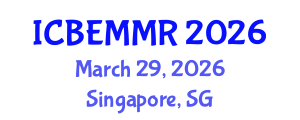 International Conference on Business, Economics, Marketing and Management Research (ICBEMMR) March 29, 2026 - Singapore, Singapore