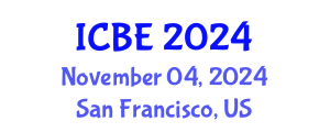 International Conference on Business Education (ICBE) November 04, 2024 - San Francisco, United States
