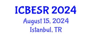 International Conference on Business Ethics and Social Responsibility (ICBESR) August 15, 2024 - Istanbul, Turkey