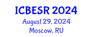 International Conference on Business Ethics and Social Responsibility (ICBESR) August 29, 2024 - Moscow, Russia