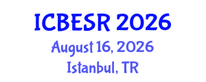 International Conference on Business Ethics and Social Responsibility (ICBESR) August 16, 2026 - Istanbul, Turkey