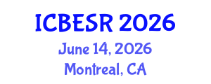 International Conference on Business Ethics and Social Responsibility (ICBESR) June 14, 2026 - Montreal, Canada