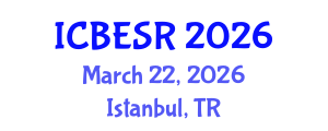 International Conference on Business Ethics and Social Responsibility (ICBESR) March 22, 2026 - Istanbul, Turkey
