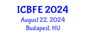 International Conference on Business, Finance and Economics (ICBFE) August 22, 2024 - Budapest, Hungary