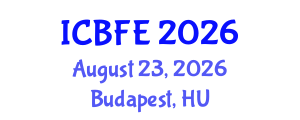 International Conference on Business, Finance and Economics (ICBFE) August 23, 2026 - Budapest, Hungary