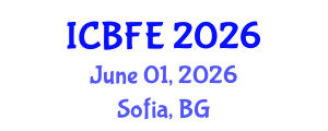 International Conference on Business, Finance and Economics (ICBFE) June 01, 2026 - Sofia, Bulgaria International Conference on Business, Finance and Economics (ICBFE) June 01, 2026 - Sofia, Bulgaria