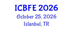 International Conference on Business, Finance and Economics (ICBFE) October 25, 2026 - Istanbul, Turkey