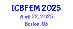 International Conference on Business, Finance, Economics and Management (ICBFEM) April 22, 2025 - Boston, United States