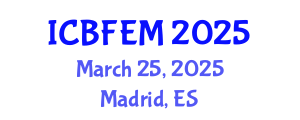 International Conference on Business, Finance, Economics and Management (ICBFEM) March 25, 2025 - Madrid, Spain