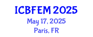 International Conference on Business, Finance, Economics and Management (ICBFEM) May 17, 2025 - Paris, France