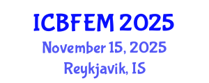 International Conference on Business, Finance, Economics and Management (ICBFEM) November 15, 2025 - Reykjavik, Iceland