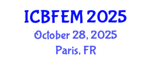 International Conference on Business, Finance, Economics and Management (ICBFEM) October 28, 2025 - Paris, France
