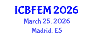 International Conference on Business, Finance, Economics and Management (ICBFEM) March 25, 2026 - Madrid, Spain