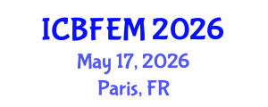 International Conference on Business, Finance, Economics and Management (ICBFEM) May 17, 2026 - Paris, France