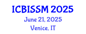 International Conference on Business, Information, Service Science and Management (ICBISSM) June 21, 2025 - Venice, Italy