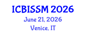 International Conference on Business, Information, Service Science and Management (ICBISSM) June 21, 2026 - Venice, Italy