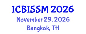 International Conference on Business, Information, Service Science and Management (ICBISSM) November 29, 2026 - Bangkok, Thailand International Conference on Business, Information, Service Science and Management (ICBISSM) November 29, 2026 - Bangkok, Thailand