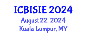 International Conference on Business Information Systems and Information Engineering (ICBISIE) August 22, 2024 - Kuala Lumpur, Malaysia