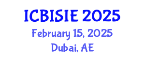 International Conference on Business Information Systems and Information Engineering (ICBISIE) February 15, 2025 - Dubai, United Arab Emirates
