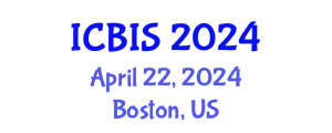 International Conference on Business Information Systems (ICBIS) April 22, 2024 - Boston, United States
