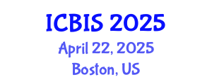 International Conference on Business Information Systems (ICBIS) April 22, 2025 - Boston, United States