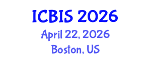 International Conference on Business Information Systems (ICBIS) April 22, 2026 - Boston, United States