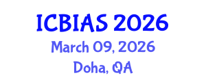 International Conference on Business, Innovation and Administrative Sciences (ICBIAS) March 09, 2026 - Doha, Qatar International Conference on Business, Innovation and Administrative Sciences (ICBIAS) March 09, 2026 - Doha, Qatar