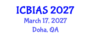 International Conference on Business, Innovation and Administrative Sciences (ICBIAS) March 17, 2027 - Doha, Qatar International Conference on Business, Innovation and Administrative Sciences (ICBIAS) March 17, 2027 - Doha, Qatar