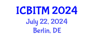 International Conference on Business Innovation and Technology Management (ICBITM) July 22, 2024 - Berlin, Germany