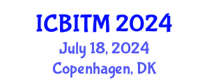 International Conference on Business Innovation and Technology Management (ICBITM) July 18, 2024 - Copenhagen, Denmark