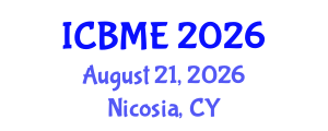 International Conference on Business Management and Economics (ICBME) August 21, 2026 - Nicosia, Cyprus International Conference on Business Management and Economics (ICBME) August 21, 2026 - Nicosia, Cyprus