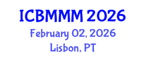 International Conference on Business Management and Marketing Management (ICBMMM) February 02, 2026 - Lisbon, Portugal International Conference on Business Management and Marketing Management (ICBMMM) February 02, 2026 - Lisbon, Portugal