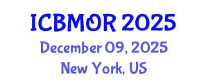 International Conference on Business, Management and Operations Research (ICBMOR) December 09, 2025 - New York, United States