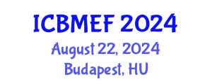 International Conference on Business, Management, Economics and Finance (ICBMEF) August 22, 2024 - Budapest, Hungary