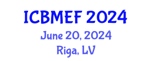 International Conference on Business, Management, Economics and Finance (ICBMEF) June 20, 2024 - Riga, Latvia