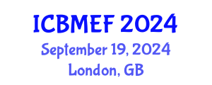 International Conference on Business, Management, Economics and Finance (ICBMEF) September 19, 2024 - London, United Kingdom