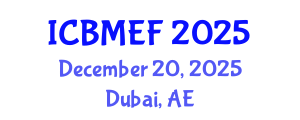 International Conference on Business, Management, Economics and Finance (ICBMEF) December 20, 2025 - Dubai, United Arab Emirates