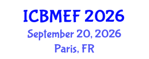 International Conference on Business, Management, Economics and Finance (ICBMEF) September 20, 2026 - Paris, France