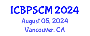 International Conference on Business Performance and Supply Chain Modelling (ICBPSCM) August 05, 2024 - Vancouver, Canada