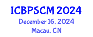 International Conference on Business Performance and Supply Chain Modelling (ICBPSCM) December 16, 2024 - Macau, China
