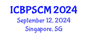International Conference on Business Performance and Supply Chain Modelling (ICBPSCM) September 12, 2024 - Singapore, Singapore