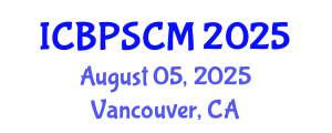 International Conference on Business Performance and Supply Chain Modelling (ICBPSCM) August 05, 2025 - Vancouver, Canada