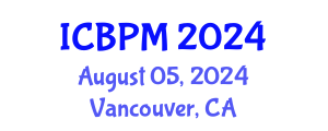 International Conference on Business Performance Management (ICBPM) August 05, 2024 - Vancouver, Canada