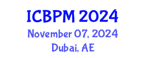 International Conference on Business Performance Management (ICBPM) November 07, 2024 - Dubai, United Arab Emirates