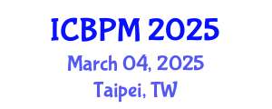 International Conference on Business Process Management (ICBPM) March 04, 2025 - Taipei, Taiwan