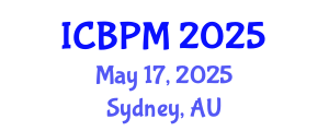 International Conference on Business Process Management (ICBPM) May 17, 2025 - Sydney, Australia