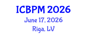 International Conference on Business Process Management (ICBPM) June 17, 2026 - Riga, Latvia