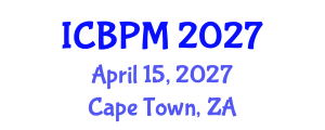 International Conference on Business Process Management (ICBPM) April 15, 2027 - Cape Town, South Africa International Conference on Business Process Management (ICBPM) April 15, 2027 - Cape Town, South Africa