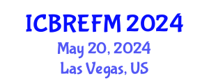 International Conference on Business Research, Economics, Finance and Management (ICBREFM) May 20, 2024 - Las Vegas, United States